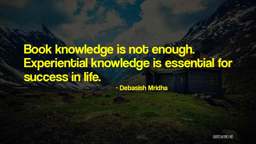 Essential For Success Quotes By Debasish Mridha Essential For Success Quotes By Debasish Mridha