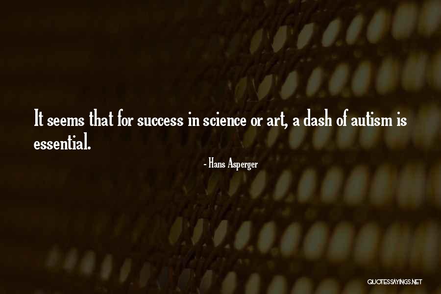 Essential For Success Quotes By Hans Asperger Essential For Success Quotes By Hans Asperger