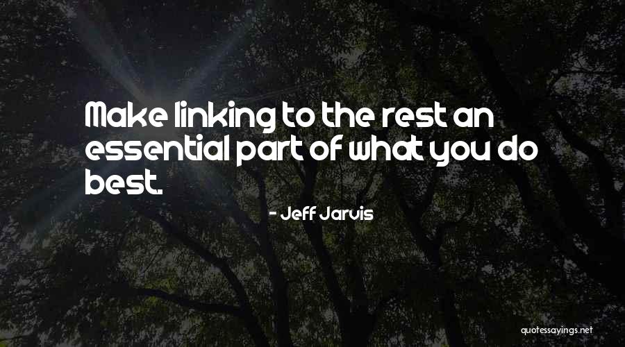 Essential Part Quotes By Jeff Jarvis