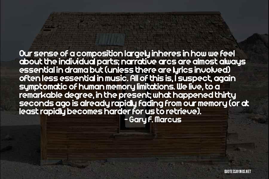 Essential Parts Quotes By Gary F. Marcus Essential Parts Quotes By Gary F. Marcus