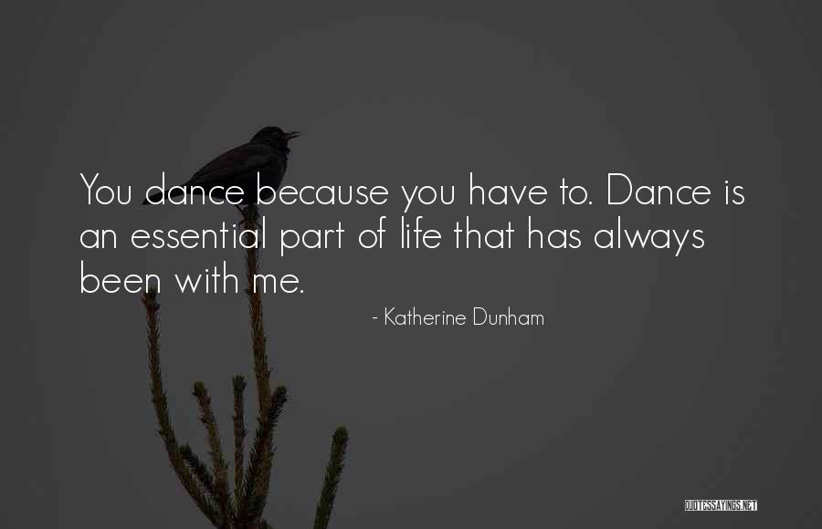 Essential Parts Quotes By Katherine Dunham Essential Parts Quotes By Katherine Dunham
