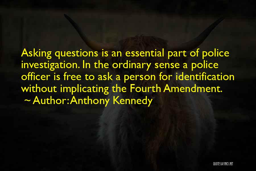 Essential Questions Quotes By Anthony Kennedy