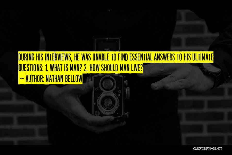 Essential Questions Quotes By Nathan Bellow