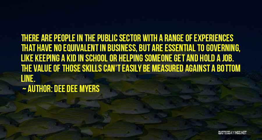 Essential Skills Quotes By Dee Dee Myers