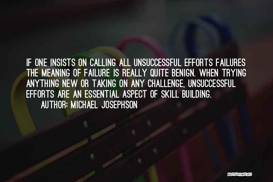 Essential Skills Quotes By Michael Josephson