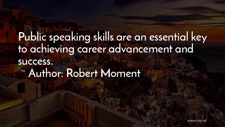 Essential Skills Quotes By Robert Moment