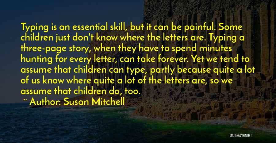 Essential Skills Quotes By Susan Mitchell