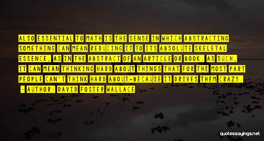 Essential Things Quotes By David Foster Wallace