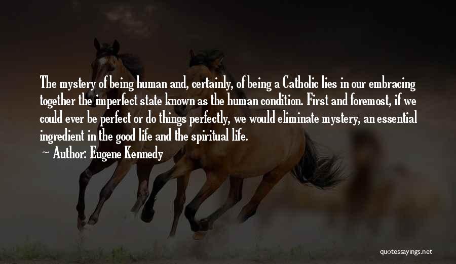 Essential Things Quotes By Eugene Kennedy
