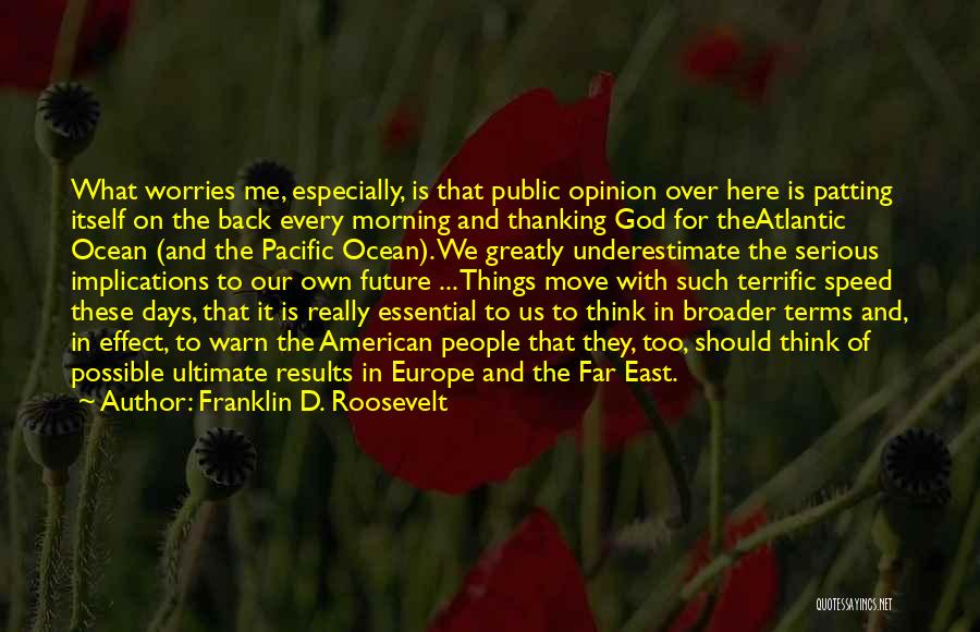 Essential Things Quotes By Franklin D. Roosevelt