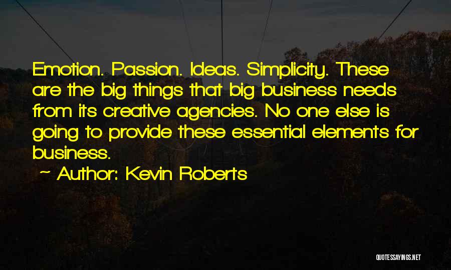 Essential Things Quotes By Kevin Roberts