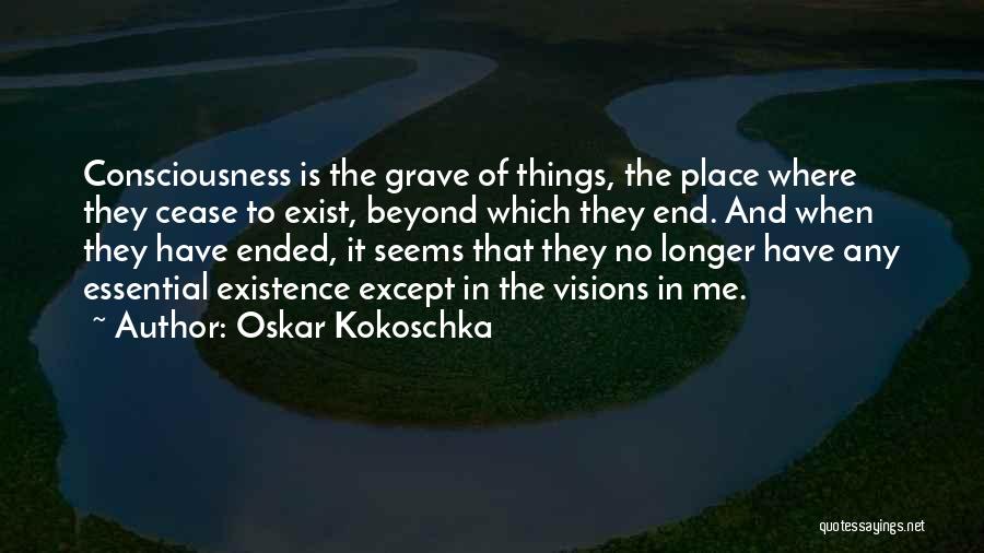 Essential Things Quotes By Oskar Kokoschka