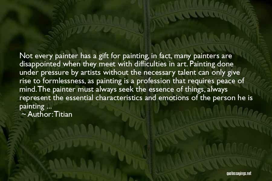 Essential Things Quotes By Titian