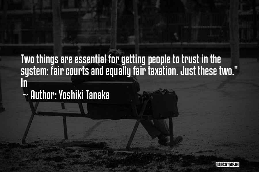 Essential Things Quotes By Yoshiki Tanaka