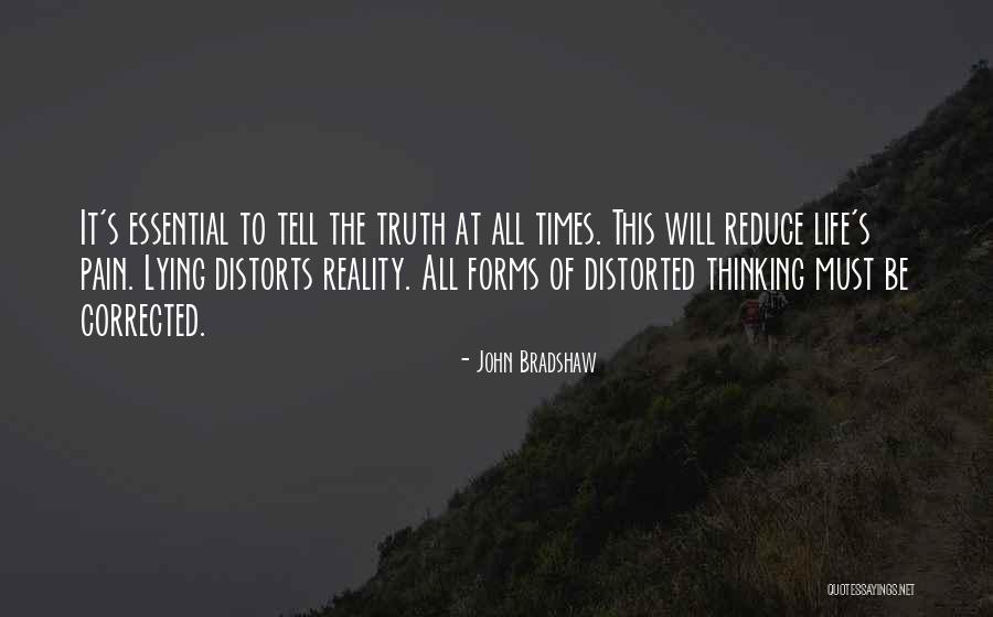 Essential Truth Of Life Quotes By John Bradshaw Essential Truth Of Life Quotes By John Bradshaw