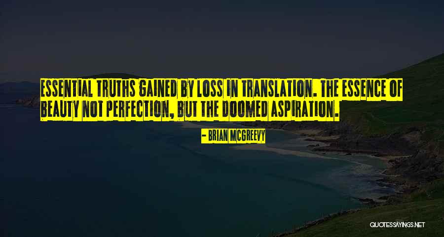 Essential Truths Quotes By Brian McGreevy Essential Truths Quotes By Brian McGreevy