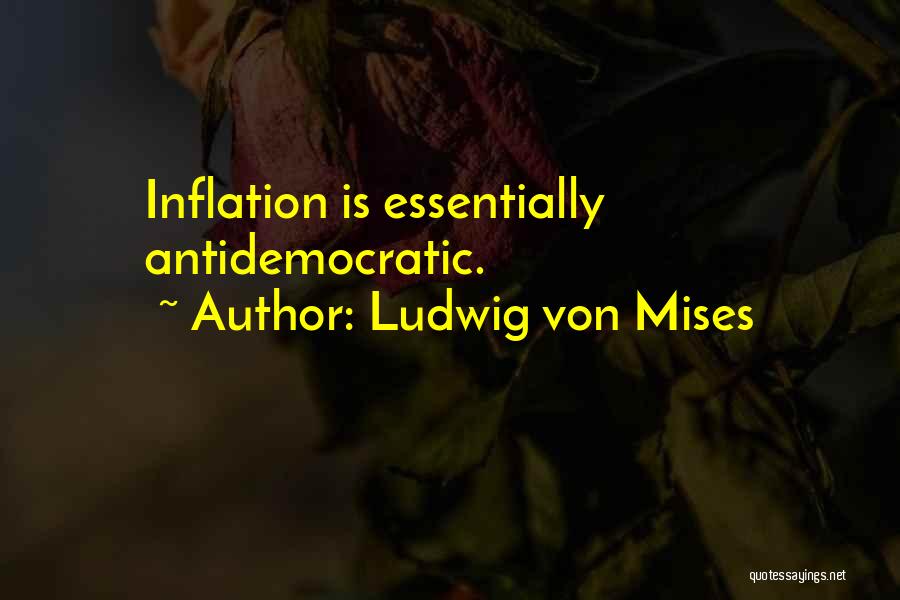 Essentially Quotes By Ludwig Von Mises