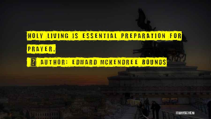 Essentials Quotes By Edward McKendree Bounds