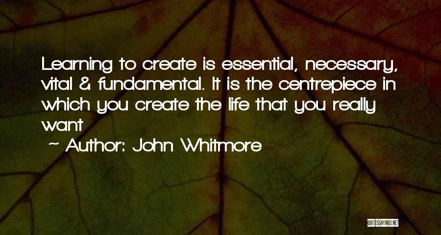 Essentials Quotes By John Whitmore