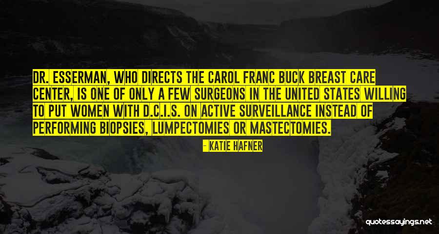 Esserman Quotes By Katie Hafner Esserman Quotes By Katie Hafner