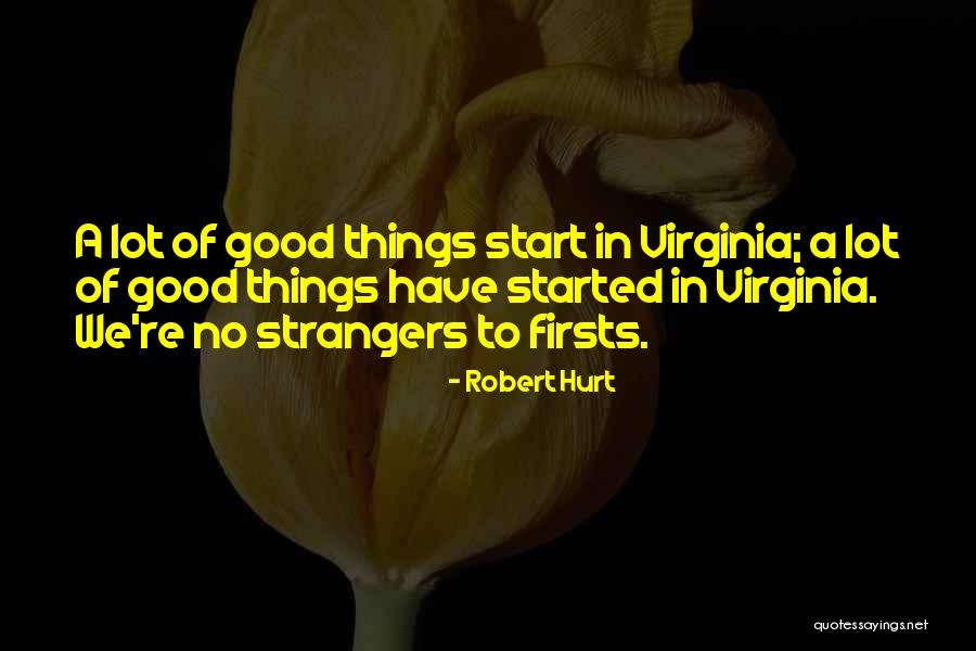 Essertic Quotes By Robert Hurt Essertic Quotes By Robert Hurt