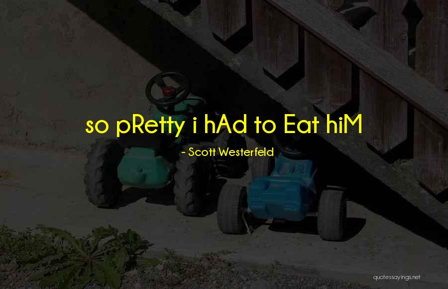 Esses Quotes By Scott Westerfeld