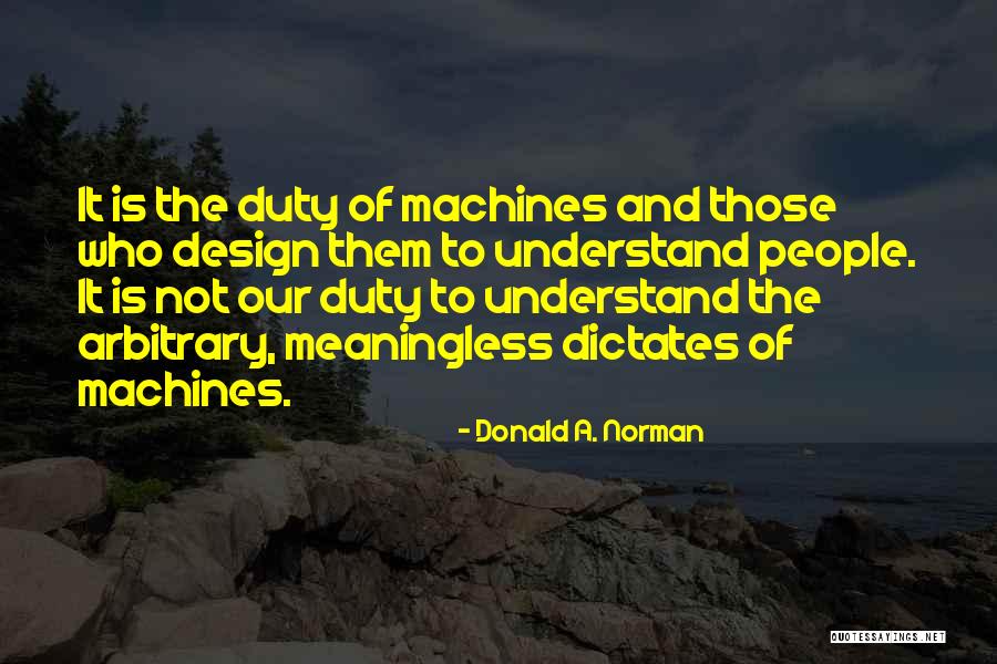 Essman Properties Quotes By Donald A. Norman Essman Properties Quotes By Donald A. Norman