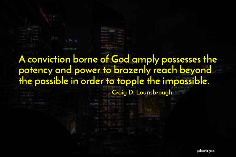 Essome Quotes By Craig D. Lounsbrough Essome Quotes By Craig D. Lounsbrough