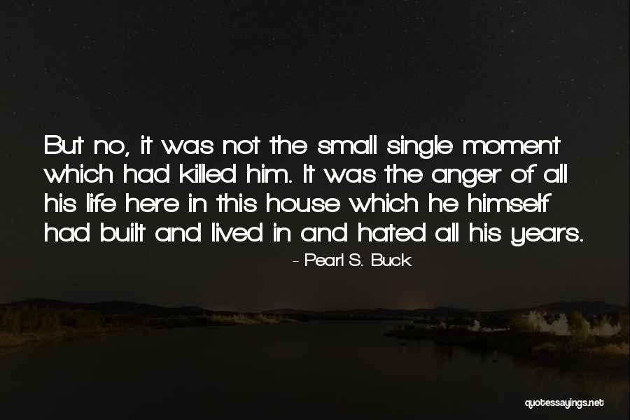 Est O Ou Estam Quotes By Pearl S. Buck