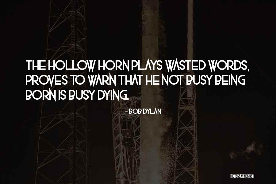 Estabas Dormida Quotes By Bob Dylan Estabas Dormida Quotes By Bob Dylan