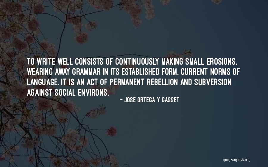 Established Norms Quotes By Jose Ortega Y Gasset Established Norms Quotes By Jose Ortega Y Gasset