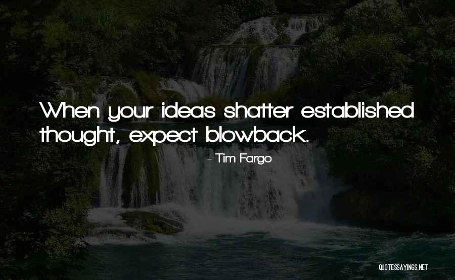 Established Norms Quotes By Tim Fargo Established Norms Quotes By Tim Fargo