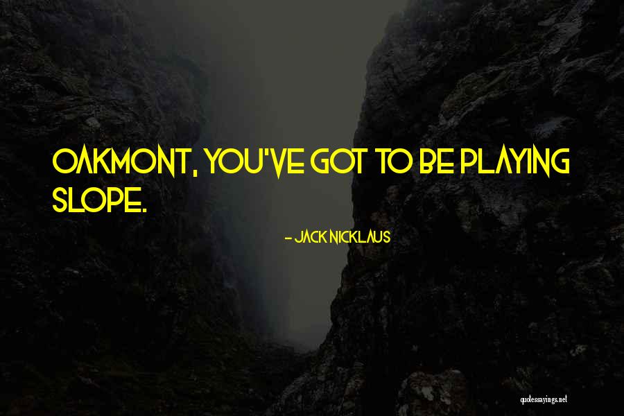 Establos De Caballos Quotes By Jack Nicklaus Establos De Caballos Quotes By Jack Nicklaus