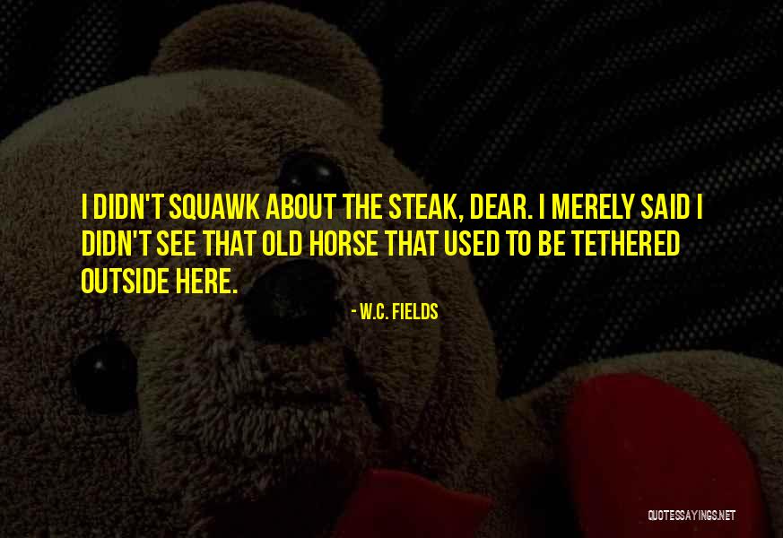 Estabrooks Kennebunk Quotes By W.C. Fields Estabrooks Kennebunk Quotes By W.C. Fields