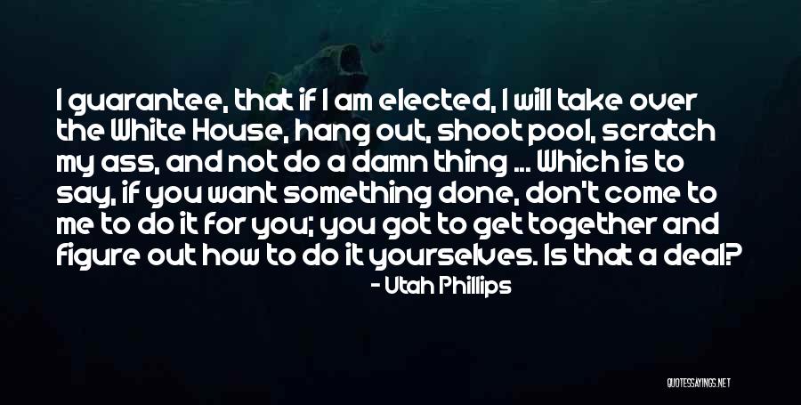 Estacas Lenhosas Quotes By Utah Phillips Estacas Lenhosas Quotes By Utah Phillips