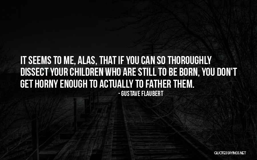 Estafette Quotes By Gustave Flaubert Estafette Quotes By Gustave Flaubert