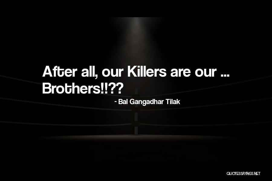 Estalagem Lago Quotes By Bal Gangadhar Tilak Estalagem Lago Quotes By Bal Gangadhar Tilak