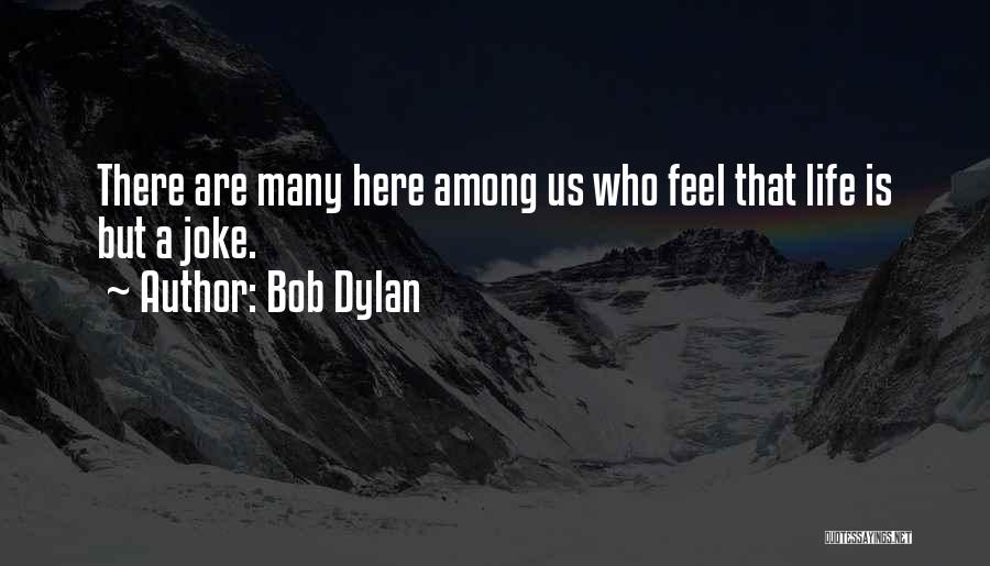 Estando Con Quotes By Bob Dylan