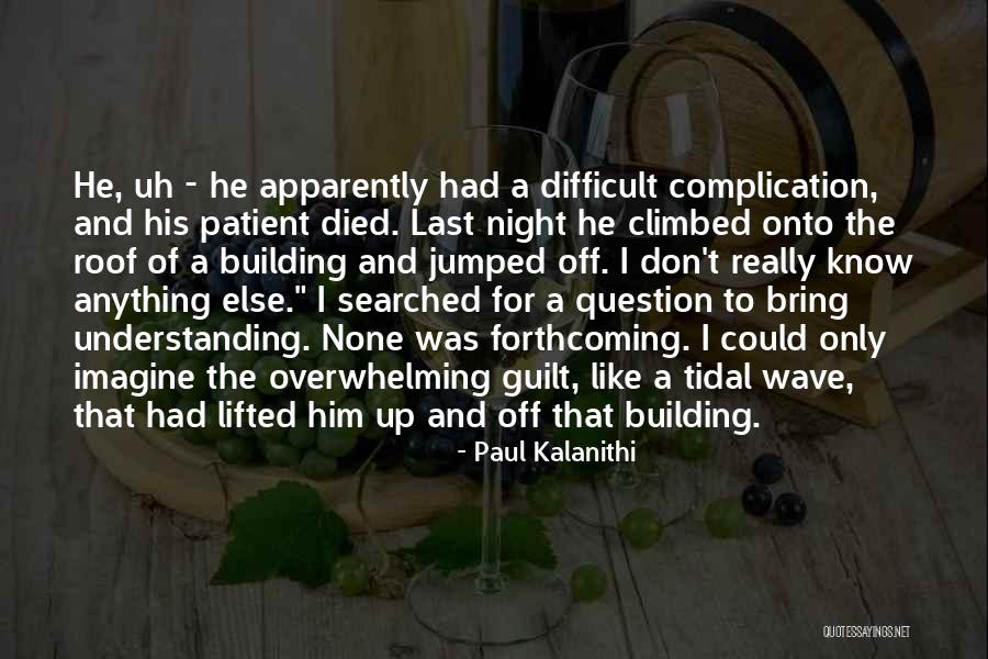 Estara Apartments Quotes By Paul Kalanithi Estara Apartments Quotes By Paul Kalanithi