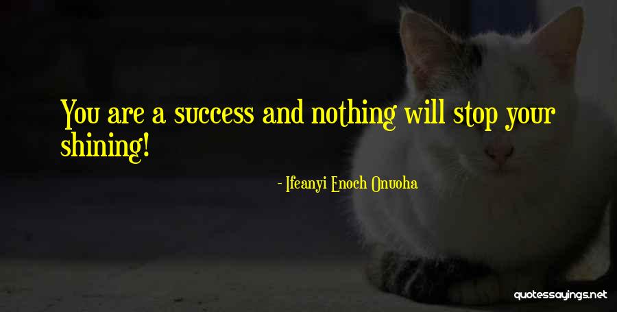Estaras Siempre Quotes By Ifeanyi Enoch Onuoha Estaras Siempre Quotes By Ifeanyi Enoch Onuoha