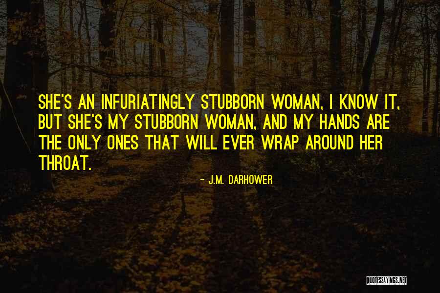 Estaria Agradecido Quotes By J.M. Darhower Estaria Agradecido Quotes By J.M. Darhower