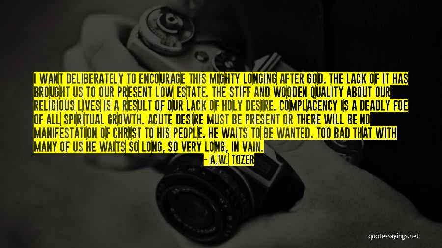 Estate A Quotes By A.W. Tozer Estate A Quotes By A.W. Tozer