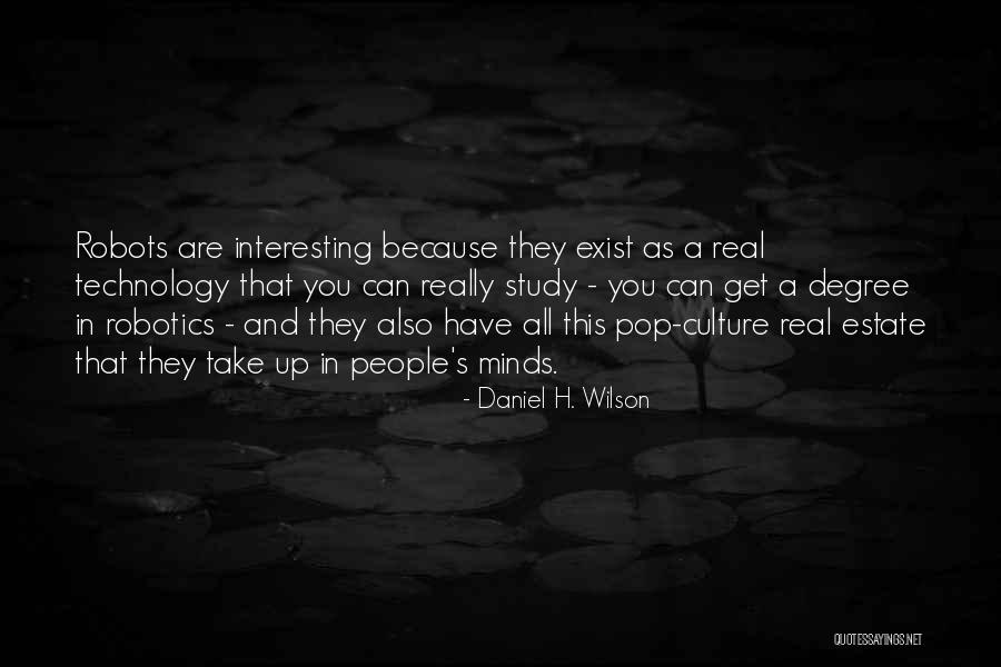 Estate A Quotes By Daniel H. Wilson Estate A Quotes By Daniel H. Wilson