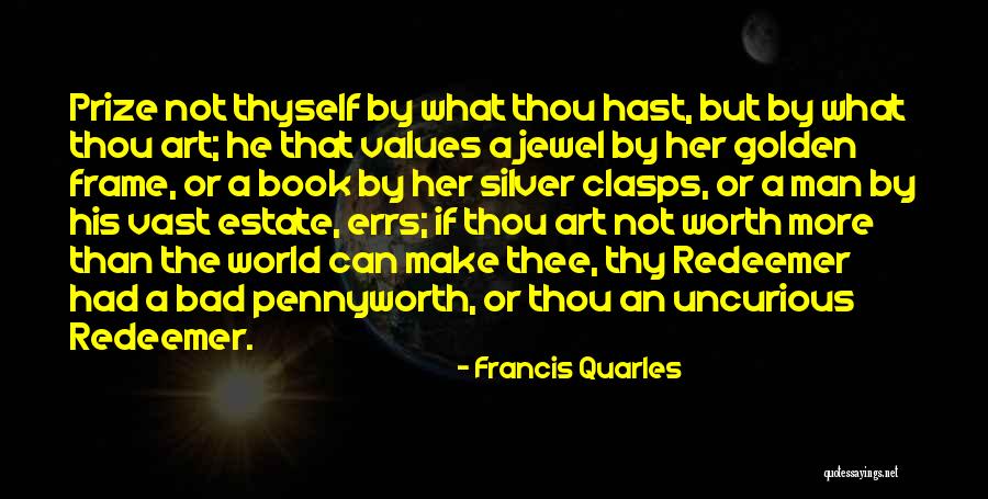 Estate A Quotes By Francis Quarles Estate A Quotes By Francis Quarles