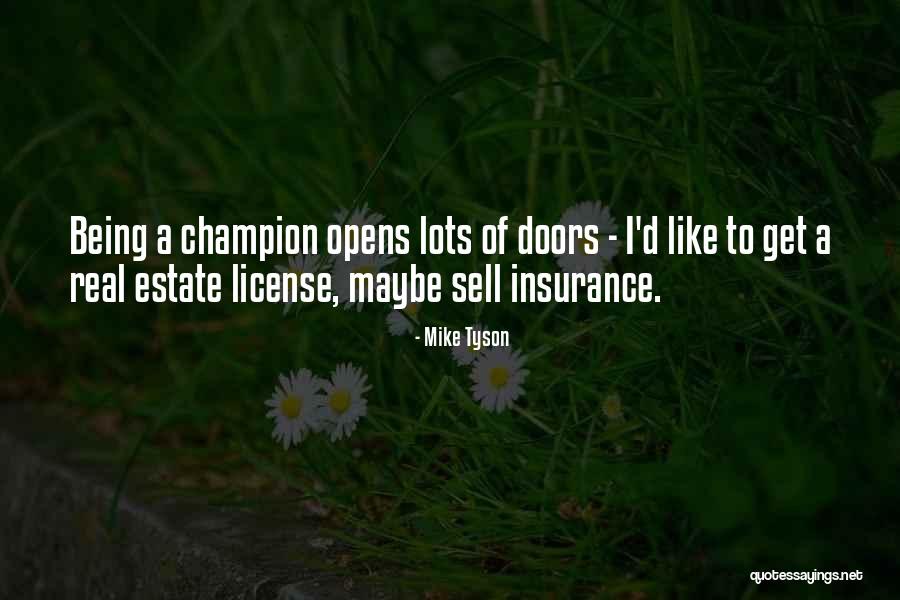 Estate A Quotes By Mike Tyson Estate A Quotes By Mike Tyson