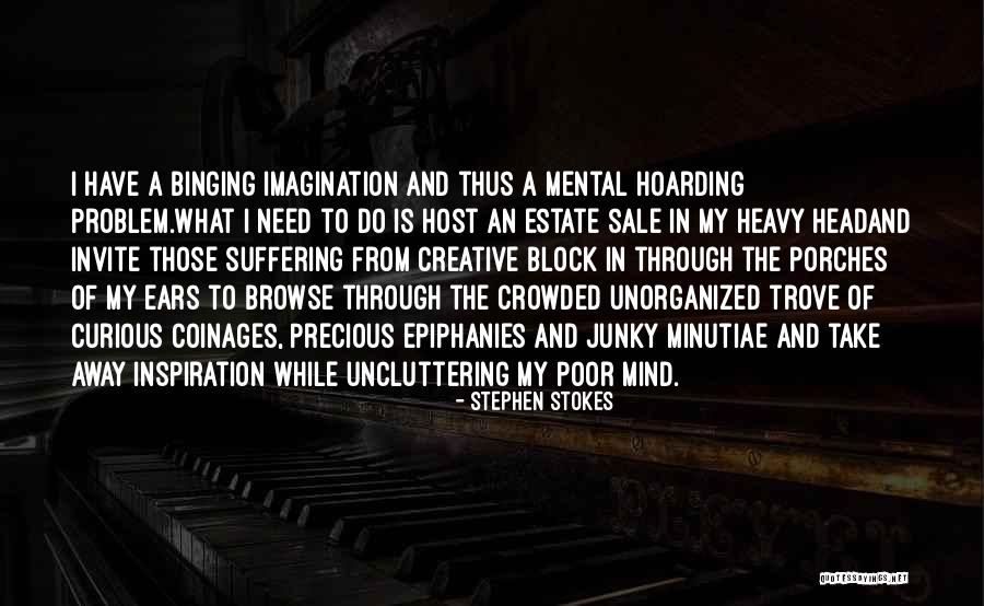Estate A Quotes By Stephen Stokes Estate A Quotes By Stephen Stokes