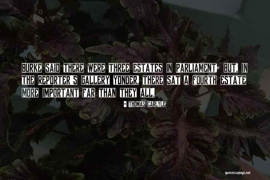 Estate A Quotes By Thomas Carlyle Estate A Quotes By Thomas Carlyle