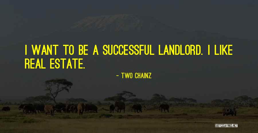 Estate A Quotes By Two Chainz Estate A Quotes By Two Chainz