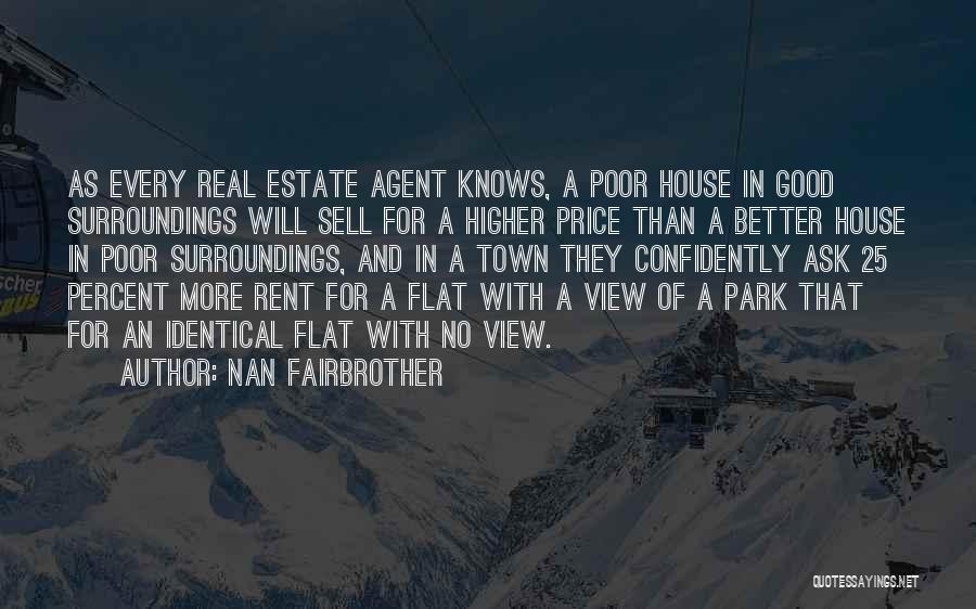 Estate Agent Quotes By Nan Fairbrother