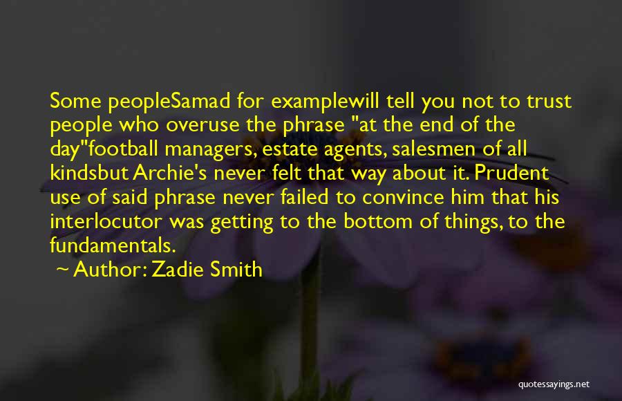 Estate Agents Quotes By Zadie Smith